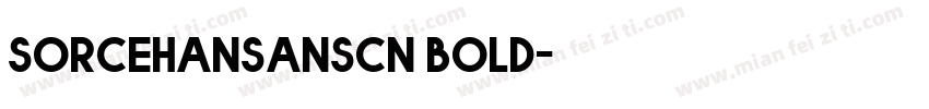 sorcehansanscn bold字体转换